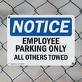 thumbnail image 5 of (2 Pack) Employee Parking Only All Others Towed OSHA Notice Sign 10 Inch X 7 Inch Plastic Sign, Weather Resistant, UV Protected for Workplace, Business, and Construction Site, Made in, 5 of 8
