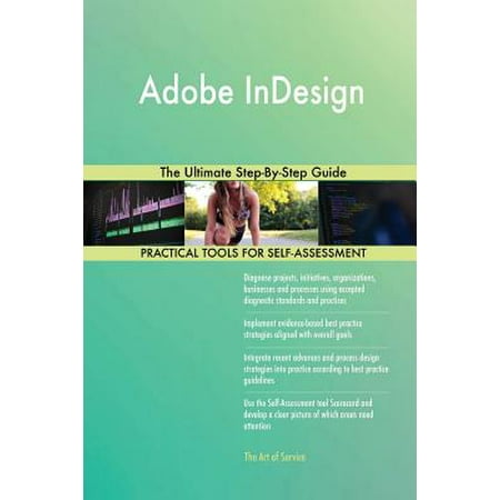 Adobe Indesign the Ultimate Step-By-Step Guide