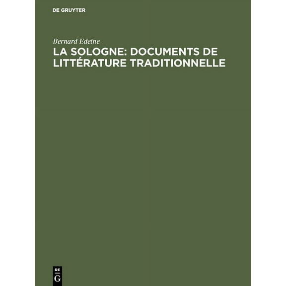 La Sologne: Documents de littérature traditionnelle, (Hardcover)