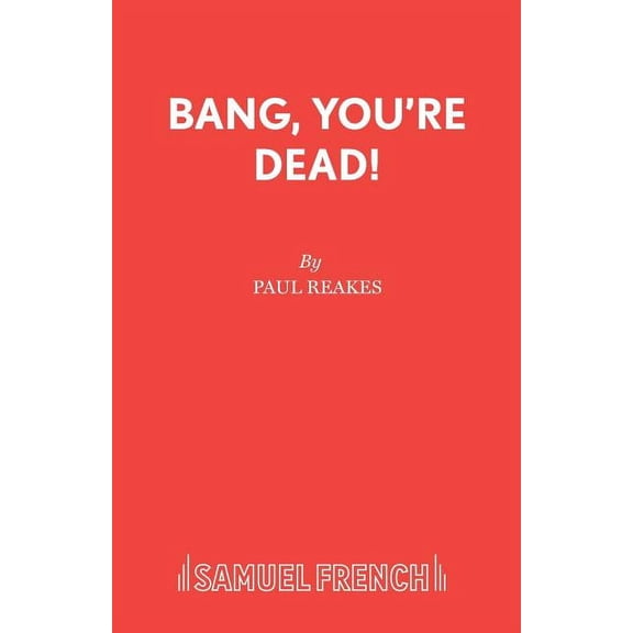 Bang, You're Dead!, (Paperback)