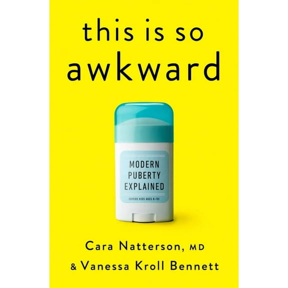 This Is So Awkward: Modern Puberty Explained (Hardcover)