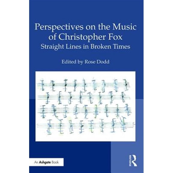 Pre-Owned Perspectives on the Music of Christopher Fox: Straight Lines in Broken Times, (Hardcover)