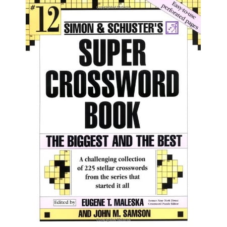 Pre-Owned Simon & Schuster Super Crossword Puzzle Book #12: The Biggest and the Best (12) (S&S Super Crossword Puzzles) (Paperback) 0743255380 9780743255387