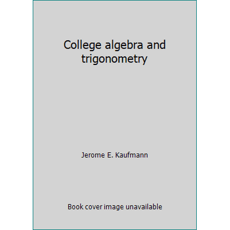 College algebra and trigonometry [Hardcover - Used]