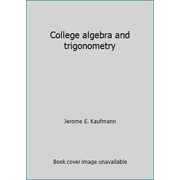 College algebra and trigonometry [Hardcover - Used]