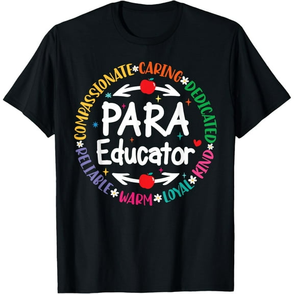 Para Educator Teacher Sped Ed Paraprofessional Paraeducator T-Shirt