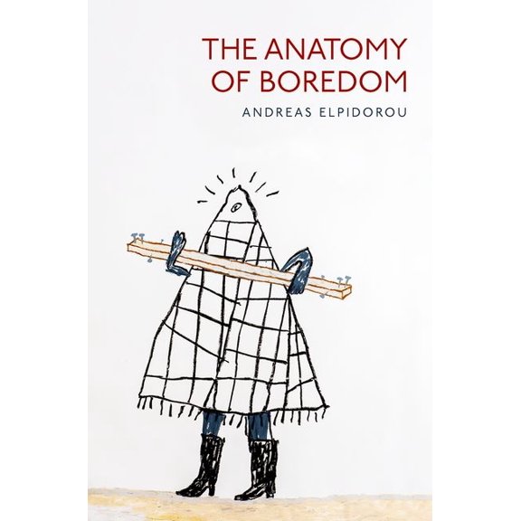 The Anatomy of Boredom, (Hardcover)