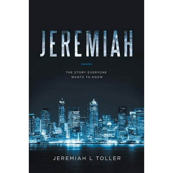 Jeremiah : The Story Everyone Wants to Know