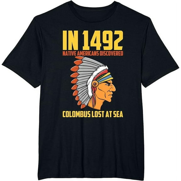 Indigenous Peoples Day Funny Native American Columbus T-Shirt