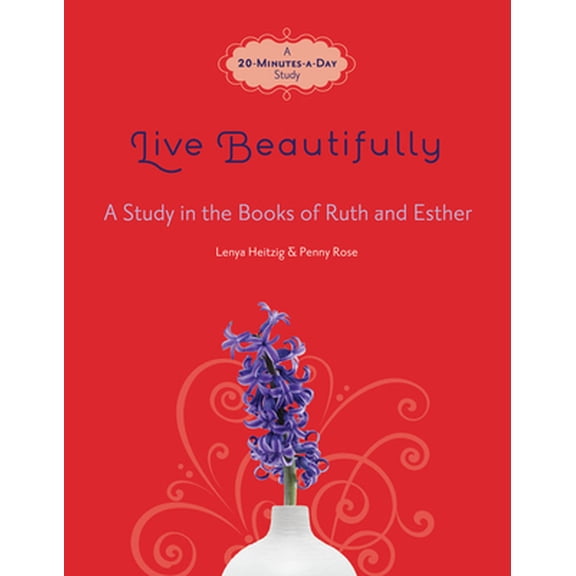 Pre-Owned Live Beautifully: A Study in the Books of Ruth and Esther (Fresh Life Series) (Paperback) 0781406129 9780781406123