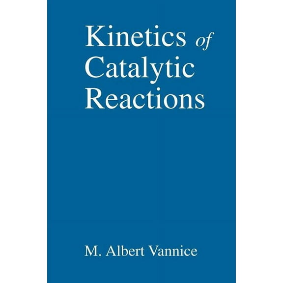Kinetics of Catalytic Reactions, (Paperback)