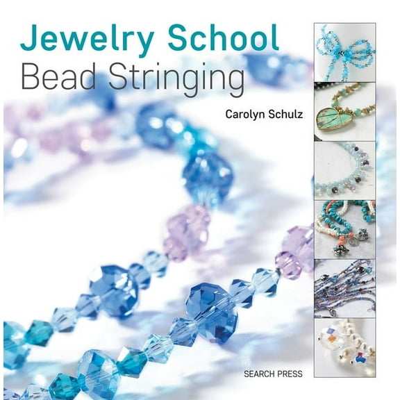 Jewelry School: Jewelry School: Bead Stringing (Paperback)