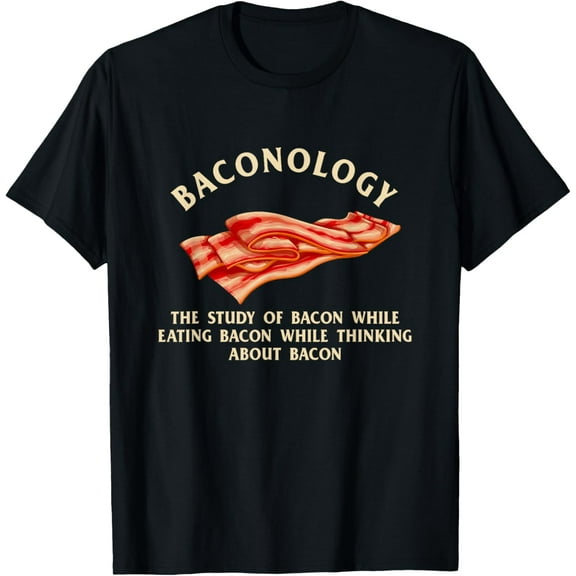 Baconology The Study Of Bacon - Bacon Lover BBQ Grilling T-Shirt100% cotton short-sleeved shirt for both men and women