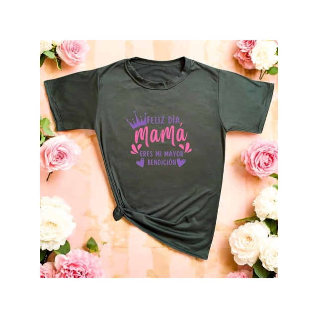 Playera Blusa Mujer De Feliz Día Mamá Eres Mi Mayor Bendición Regalo Día de las Madres Moda Casual Color Verde Oliva Talla Grande Marca Emil SaEs