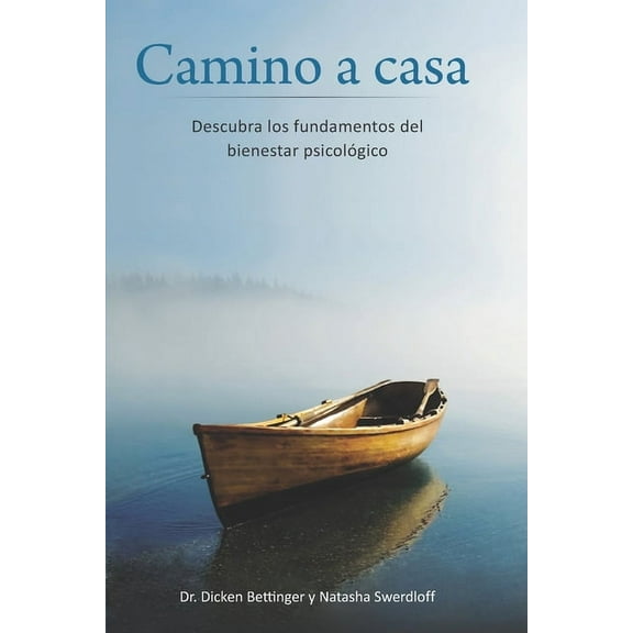 Camino a casa: Descubra los fundamentos del bienestar psicológic (Paperback)