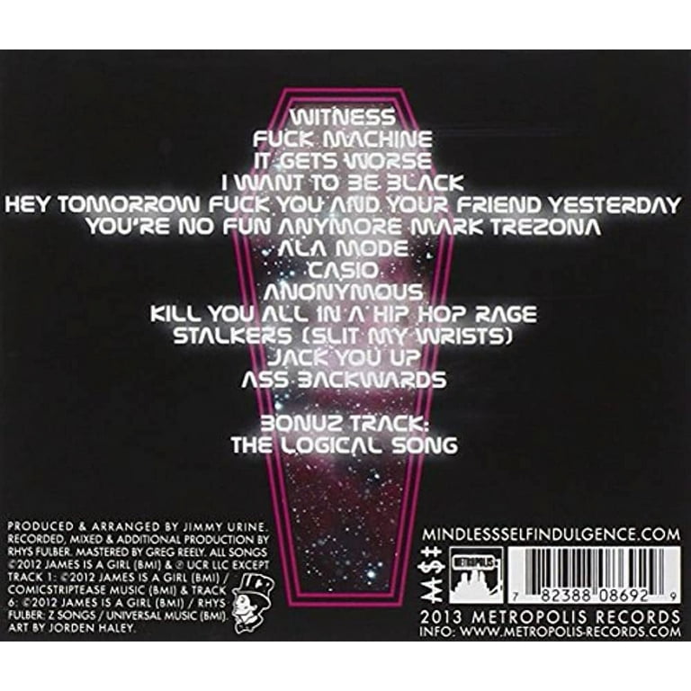 Mindless Self Indulgence - How I Learned To Stop Giving A Shit and