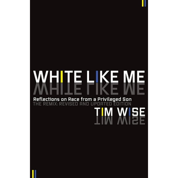 White Like Me: Reflections on Race from a Privileged Son, (Paperback)