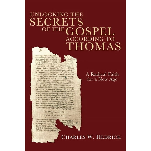 Unlocking the Secrets of the Gospel according to Thomas (Hardcover)
