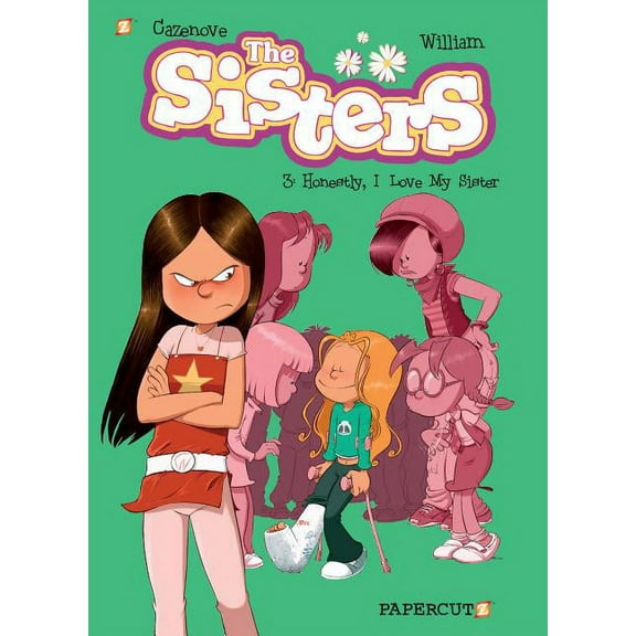 Sisters The Sisters Vol. 3: Honestly, I Love My Sister, Book 3, (Hardcover)