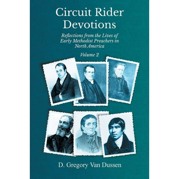 Circuit Rider Devotions, Reflections from the Lives of Early Methodist Preachers in North America (Paperback)