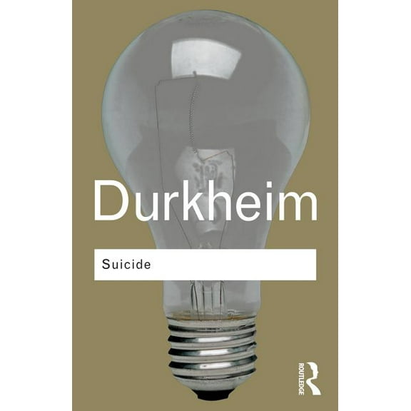Routledge Classics Suicide: A Study in Sociology, (Paperback)
