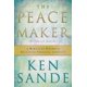 The Peacemaker : A Biblical Guide to Resolving Personal Conflict ...