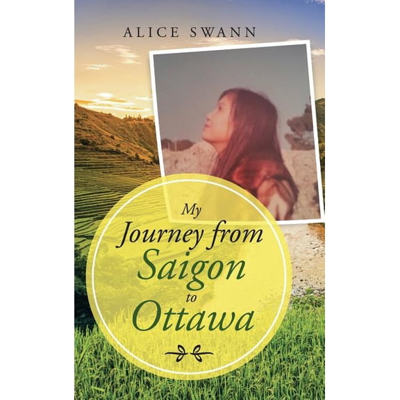 My Journey from Saigon to Ottawa (Hardcover)