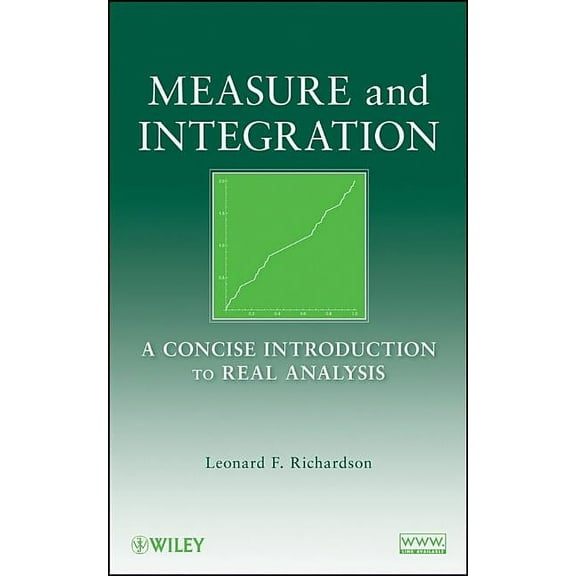 Measure and Integration: A Concise Introduction to Real Analysis, (Hardcover)