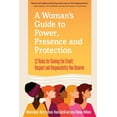 thumbnail image 1 of Pre-Owned A Woman's Guide to Power, Presence and Protection: 12 Rules for Gaining the Credit, Respect and Recognition You Deserve (Paperback) 173505934X 9781735059341, 1 of 1