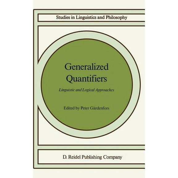 Studies in Linguistics and Philosophy Generalized Quantifiers: Linguistic and Logical Approaches, Book 31, (Hardcover)