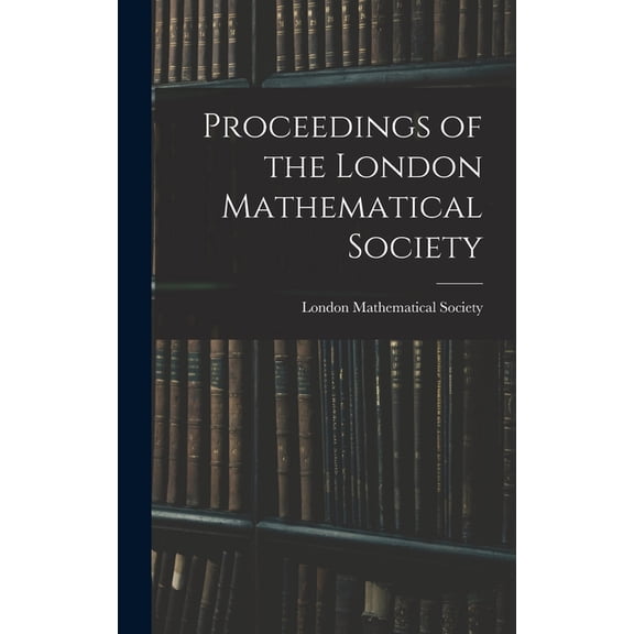Proceedings of the London Mathematical Society, (Hardcover)