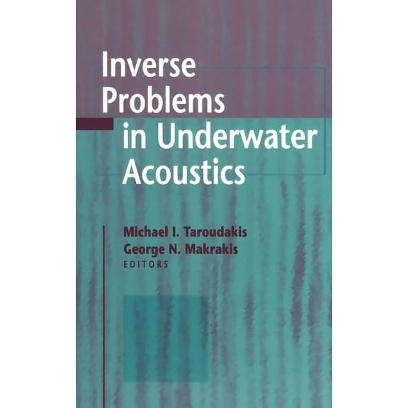 Inverse Problems in Underwater Acoustics, (Hardcover)