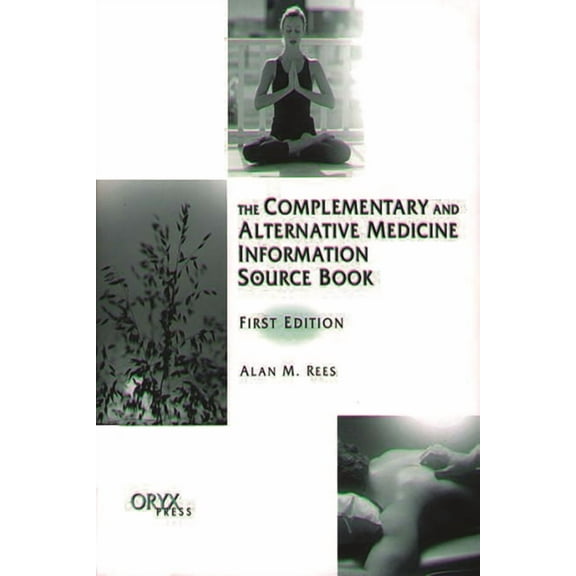 The Complementary and Alternative Medicine Information Source Book, (Paperback)