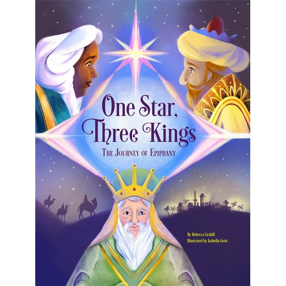 One Star, Three Kings: The Journey of Epiphany, (Hardcover)
