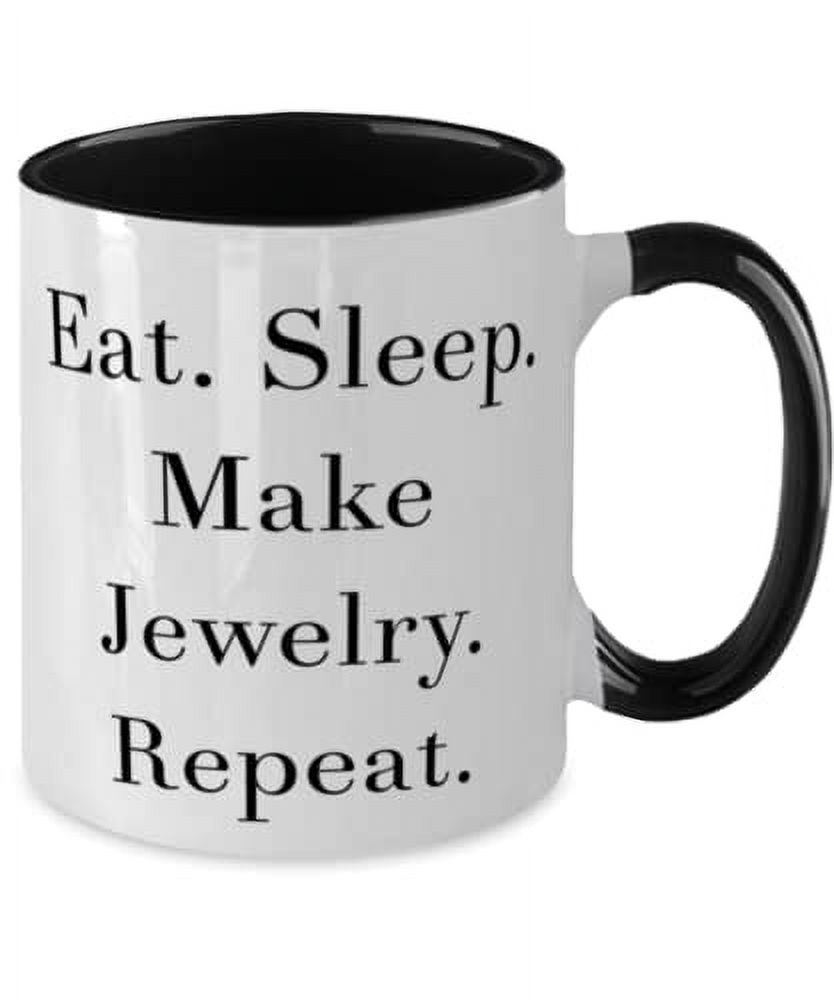 Unique Idea Jewelry Making Two Tone 11oz Mug, Eat. Sleep. Make Jewelry, Present For Friends, Motivational Gifts From Friends, Funny jewelry making gifts, Jewelry making gifts for her, Diy jewelry