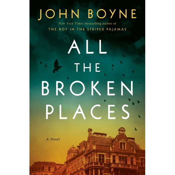 All the Broken Places: A Novel