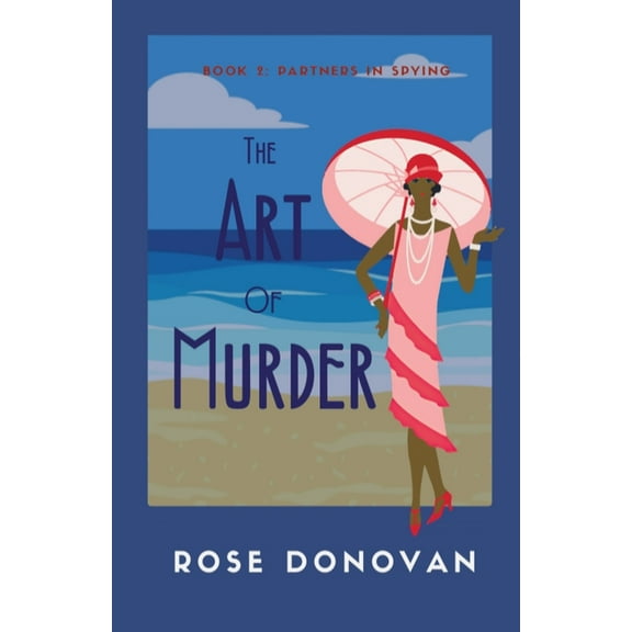 1930s Partners in Spying Mystery The Art of Murder: A 1930s Golden Age Cosy Mystery, Book 2, (Paperback)