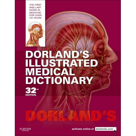 Dorland's Illustrated Medical Dictionary: Dorland's Illustrated Medical Dictionary (Other)