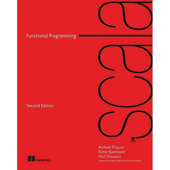Functional Programming in Scala, Second Edition, (Paperback)