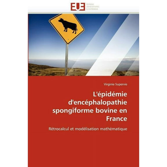 Omn.Univ.Europ.: L'Épidémie d'Encéphalopathie Spongiforme Bovine En France (Paperback)
