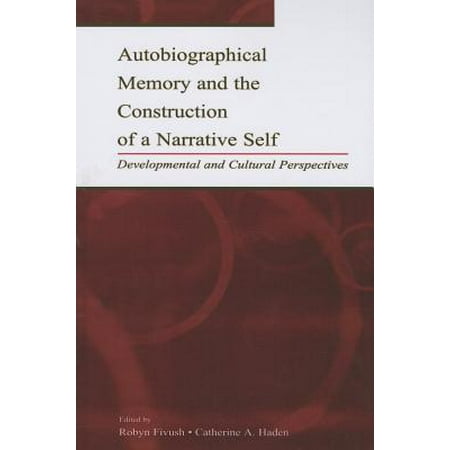 Autobiographical Memory And The Construction Of A