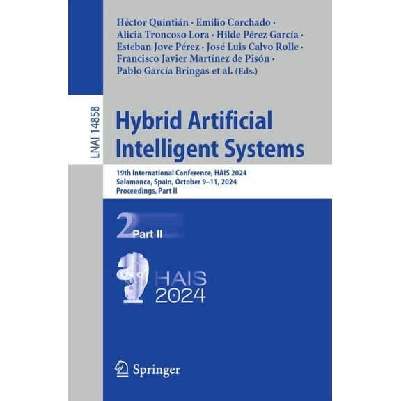 Hybrid Artificial Intelligent Systems: 19th International Conference, Hais 2024, Salamanca, Spain, October 9-11, 2024, P, (Paperback)