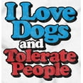 thumbnail image 2 of Love Dogs Tolerate People Antisocial Toddler Boy Girl T Shirt Infant Toddler Brisco Brands 12M, 2 of 6