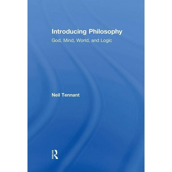 Introducing Philosophy: God, Mind, World, and Logic, (Hardcover)