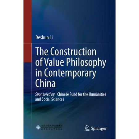 The Construction of Value Philosophy in Contemporary China (Hardcover)