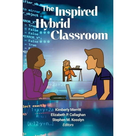 The Inspired Hybrid Classroom, (Paperback)