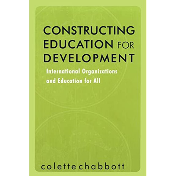 Reference Books in International Educati Constructing Education for Development: International Organizations and Education for All, (Paperback)