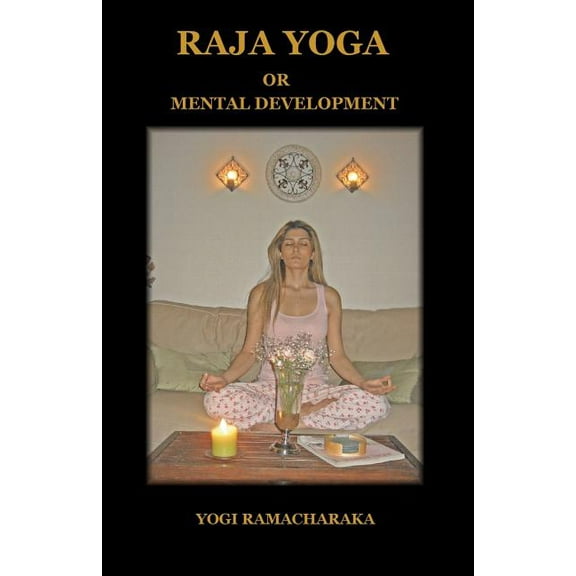 Raja Yoga or Mental Development, (Paperback)