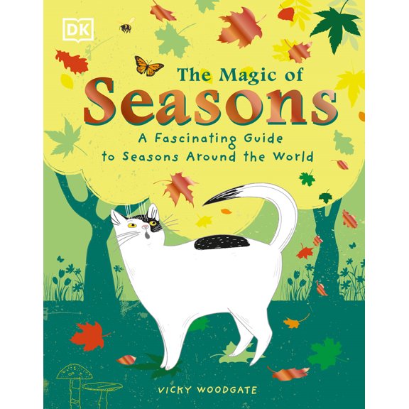 Pre-Owned The Magic of Seasons: A Fascinating Guide to Seasons Around the World (Hardcover) 074405009X 9780744050097