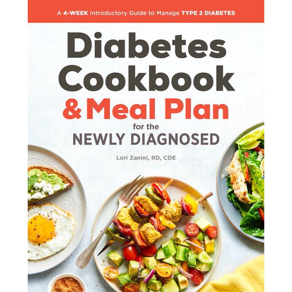 Diabetic Cookbook and Meal Plan for the Newly Diagnosed A 4Week